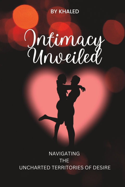 Kniha Intimacy Unveiled Khaled Bouajaja