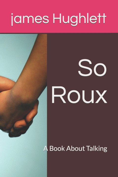 Kniha So Roux james R Hughlett