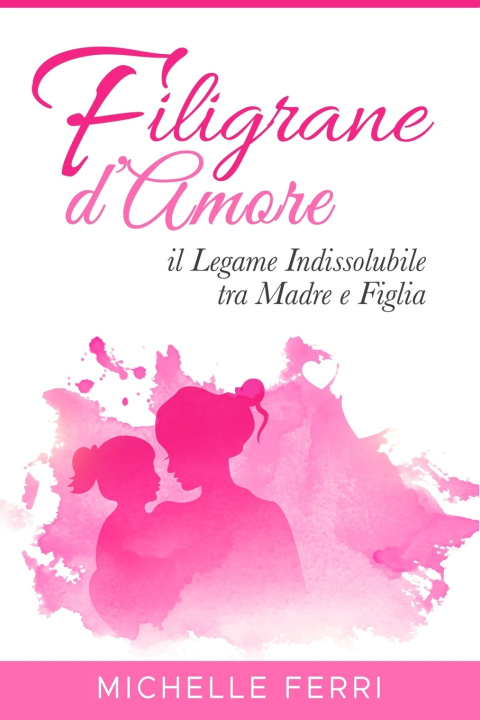 Kniha Filigrane D'Amore Michelle Ferri