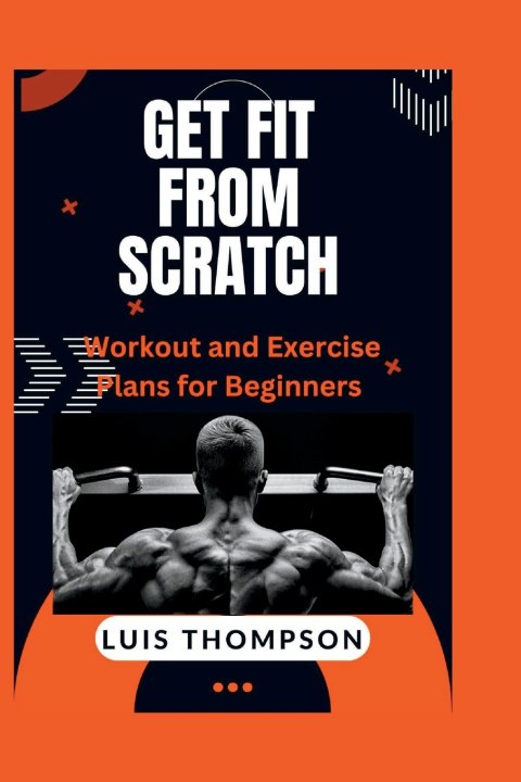 Kniha Get Fit from Scratch Luis Thompson