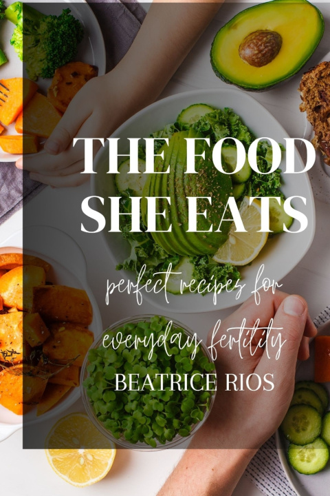 Knjiga The food she eats Beatrice Rios
