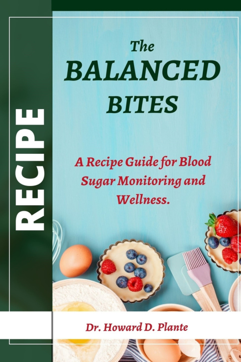 Kniha BALANCED BITES Dr. Howard D. Plante