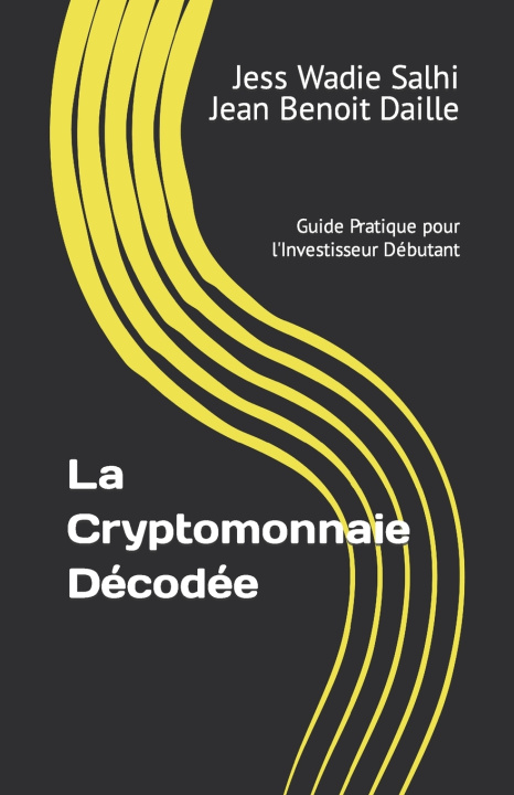 Kniha La Cryptomonnaie Décodée Jean Benoit DAILLE