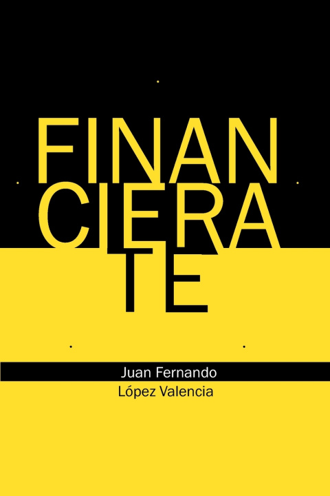 Knjiga Financiérate Juan Fernando Lopez Valencia