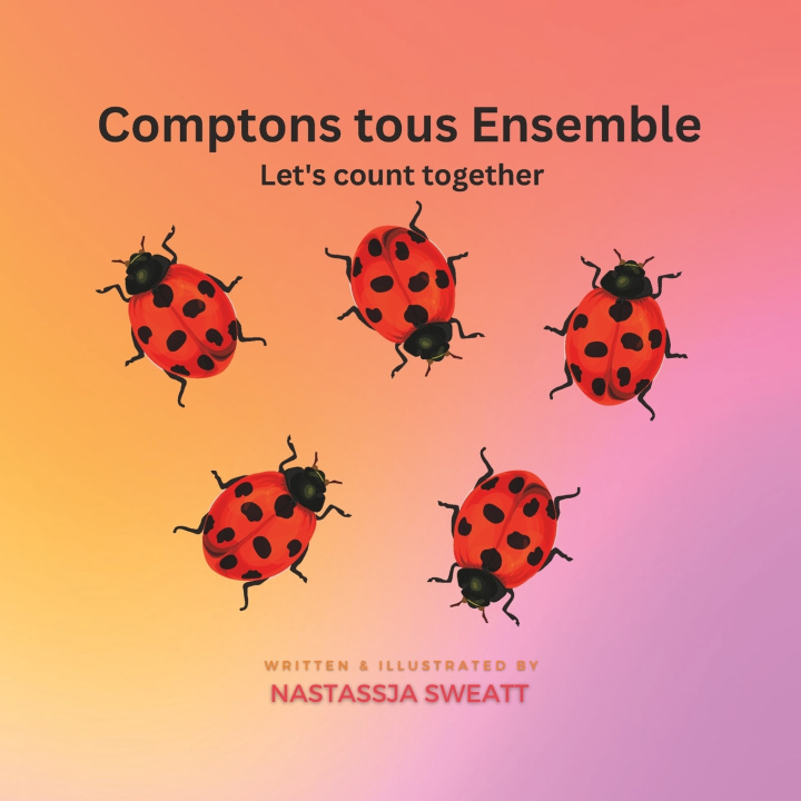 Kniha Comptons Tous Ensemble Nastassja Sweatt