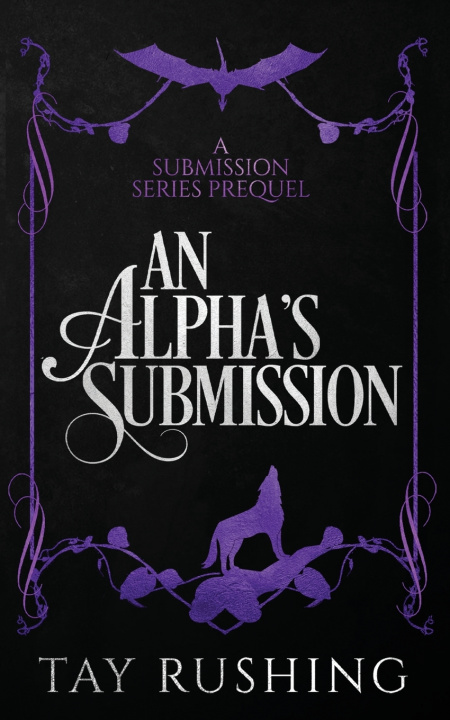 Knjiga An Alpha's Submission Tay Rushing