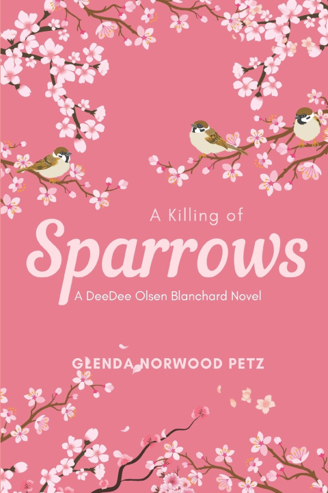 Knjiga A Killing of Sparrows Glenda Norwood Petz