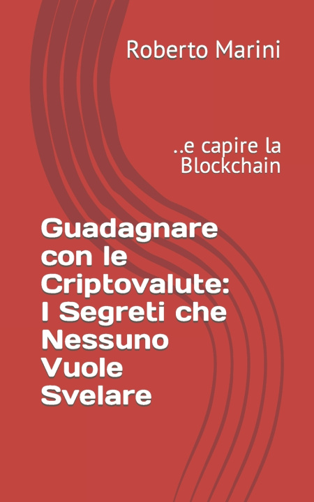 Kniha Guadagnare con le Criptovalute Roberto Marini