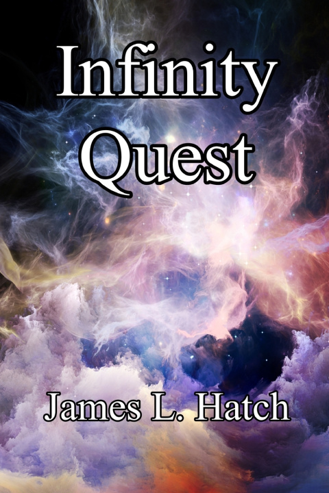 Kniha Infinity Quest James L. Hatch