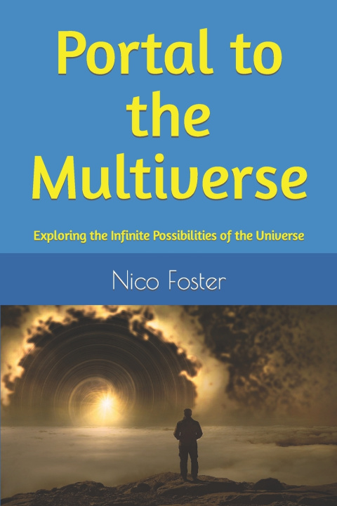Knjiga Portal to the Multiverse Nico Foster