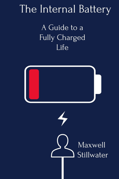 Kniha The Internal Battery Maxwell Stillwater
