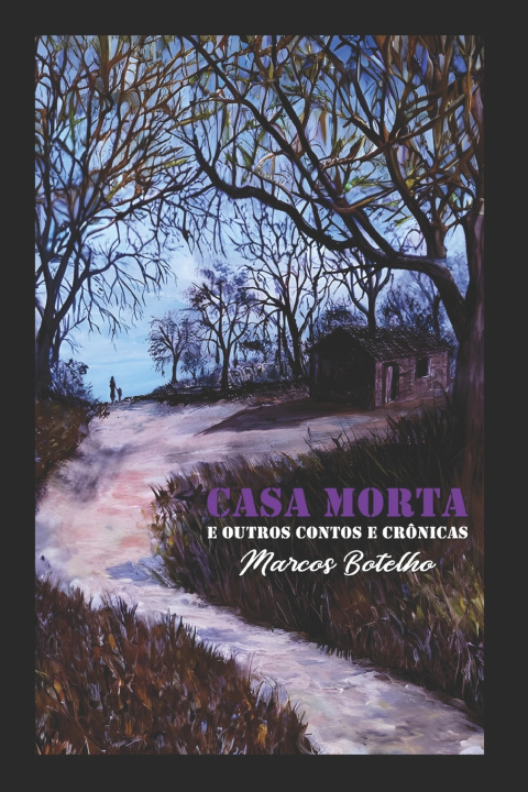 Libro Casa Morta e outros Contos e Crônicas Wagno Rocha Antunes