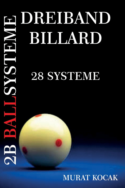 Kniha DREIBAND BILLARD 2B BALLSYSTEME MURAT KOCAK