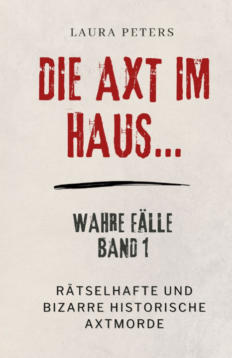 Kniha Die Axt im Haus.... Laura Peters