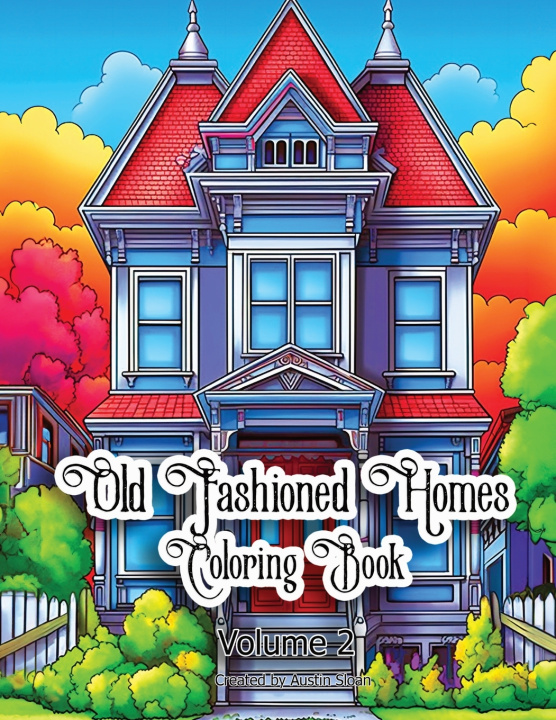 Kniha Old Fashioned Homes Coloring Book Austin Sloan