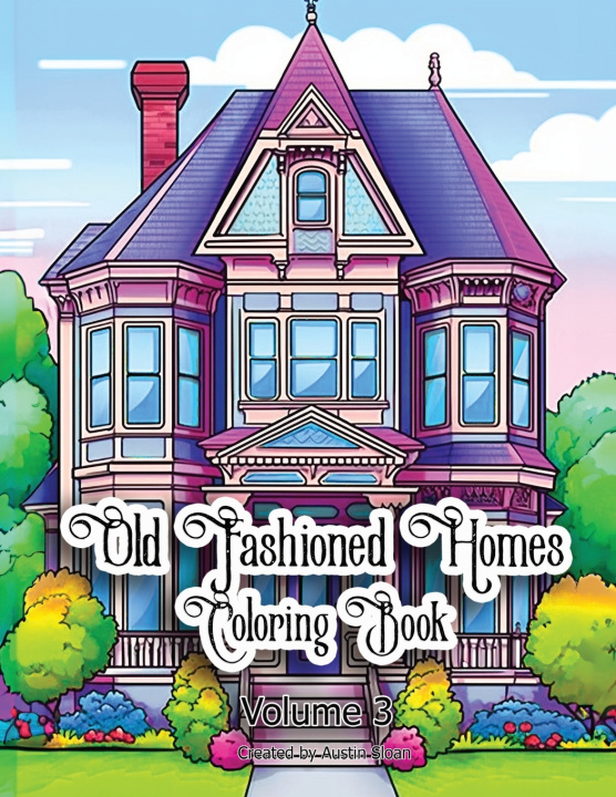 Kniha Old Fashioned Homes Coloring Book Austin Sloan