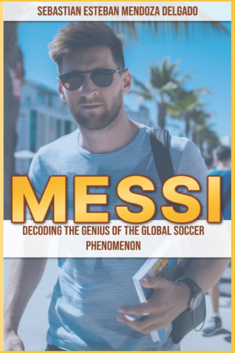 Kniha Messi Sebastian Esteban Mendoza Delgado