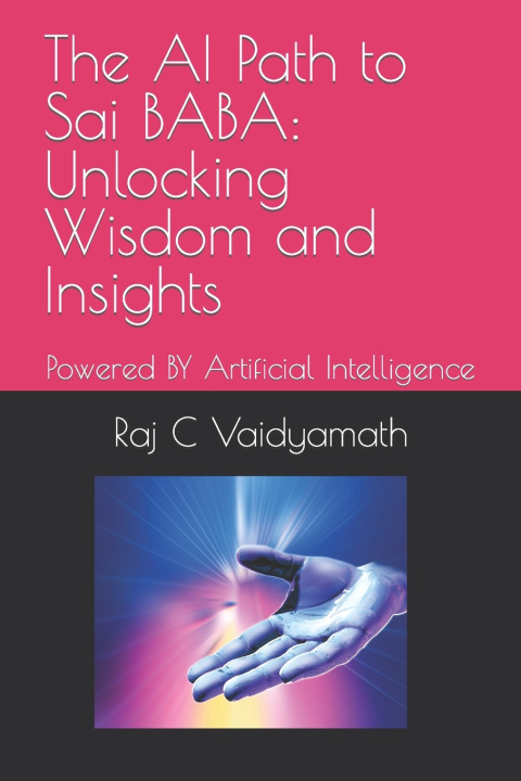 Knjiga The AI Path to Sai BABA Raj C Vaidyamath