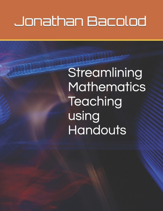 Kniha Streamlining Mathematics Teaching using Handouts Jonathan Rufo Bacolod
