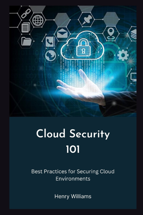 Knjiga Cloud Security 101 Henry Williams