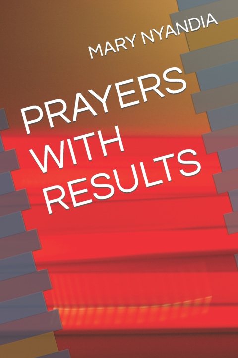 Kniha PRAYERS WITH RESULTS MARY NYANDIA