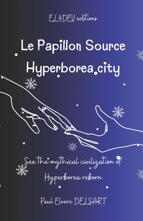 Knjiga Le Papillon Source - Hyperborea City Paul Elvere DELSART