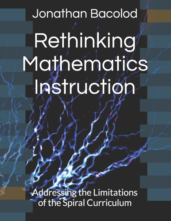 Kniha Rethinking Mathematics Instruction Jonathan Rufo Bacolod