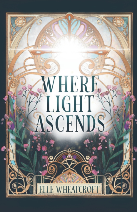 Kniha Where Light Ascends Elle Wheatcroft