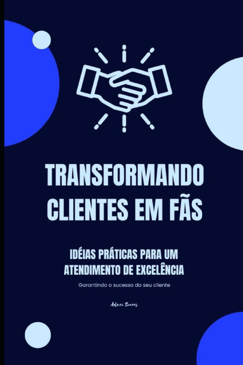 Buch Transformando Clientes em fãs ADNEI SOARES