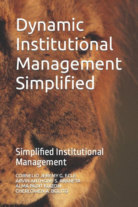 Knjiga Dynamic Institutional Management Simplified ARVIN ANTHONY S. ARANETA