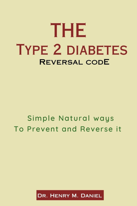 Knjiga THE TYPE 2 DIABETES REVERSAL CODE Daniel M. Henry