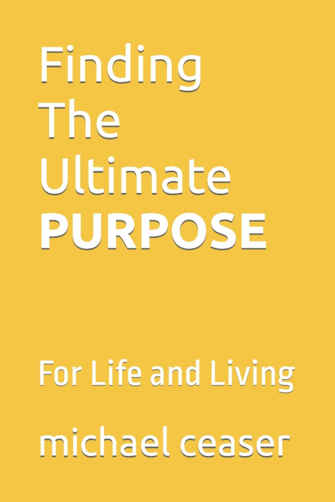 Kniha Finding The Ultimate Purpose michael ceaser