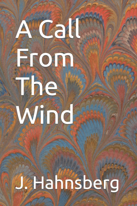 Kniha A Call From The Wind J. Hahnsberg