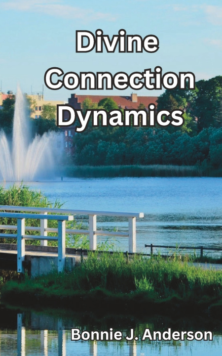 Knjiga Divine Connection Dynamics Bonnie J Anderson