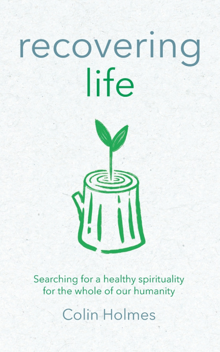 Boek Recovering Life Colin Holmes