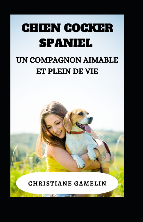 Kniha Chien Cocker Spaniel Christiane Gamelin
