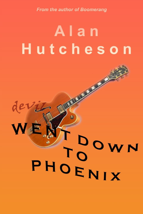 Kniha devil Went Down to Phoenix Alan Hutcheson