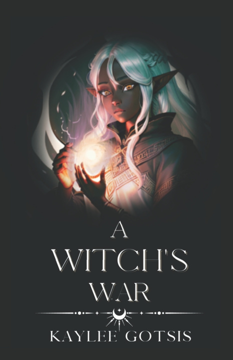 Knjiga A Witch's War Kaylee Jean Blackham-Gotsis