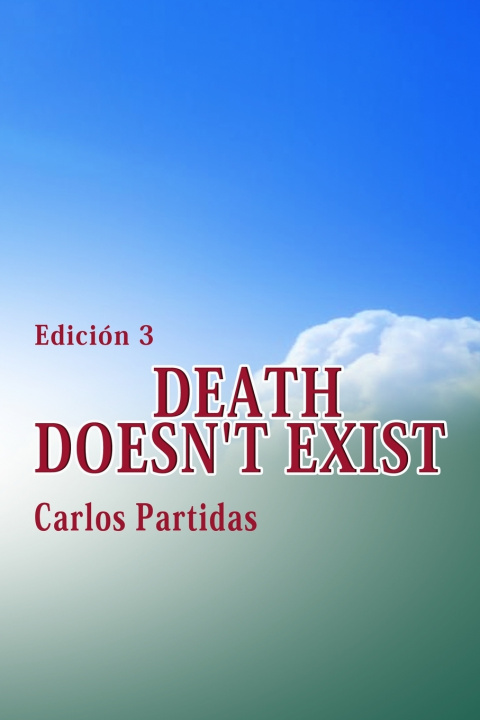 Kniha DEATH DOESN'T EXIST Carlos L Partidas
