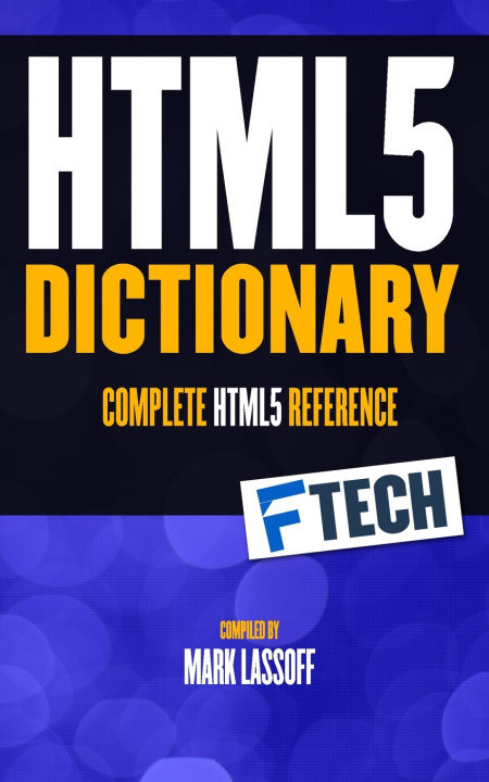Kniha The HTML5 Dictionary Mark Lassoff