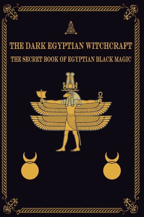 Kniha The Dark Egyptian Witchcraft Magic Arts