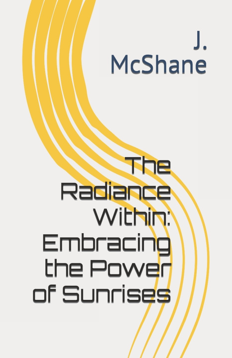 Knjiga The Radiance Within J McShane