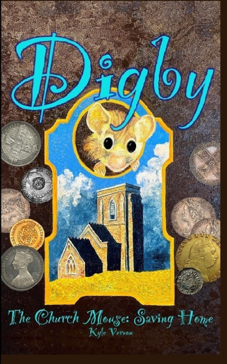 Knjiga Digby the Church Mouse Kyle Vernon