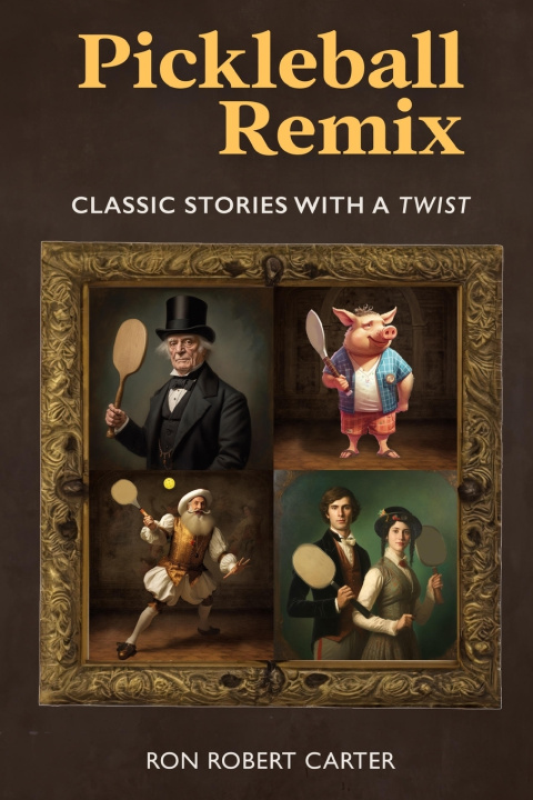 Kniha Pickleball Remix Ron Robert Carter