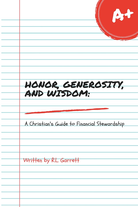 Knjiga HONOR, GENEROSITY, AND WISDOM R.L Garrett