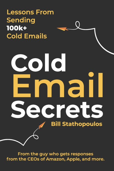 Kniha Cold Email Secrets Bill Stathopoulos