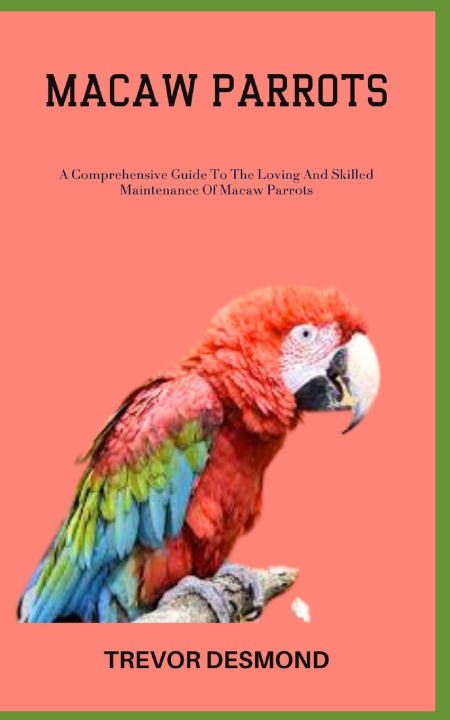 Knjiga MACAW PARROTS TREVOR DESMOND