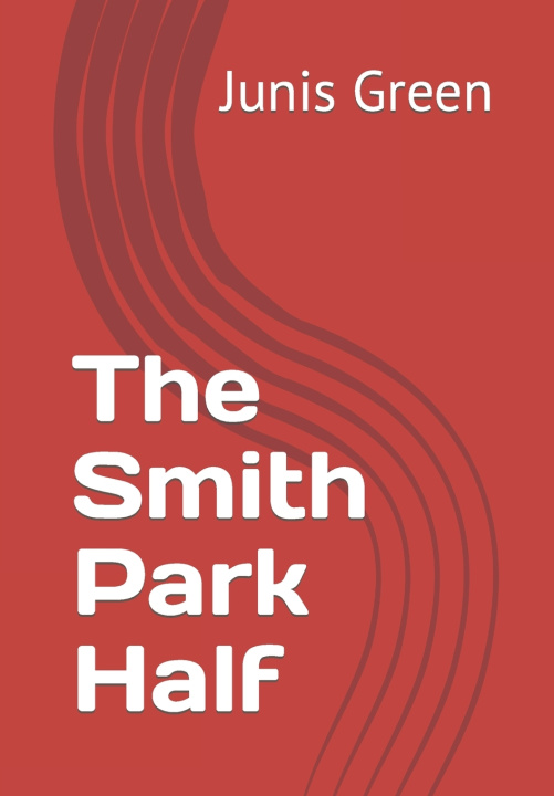 Kniha The Smith Park Half that Jun... GreenUrban fictional story