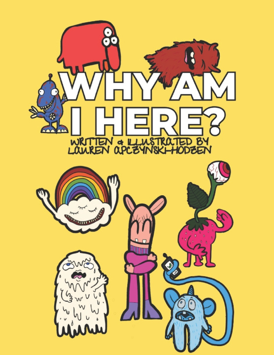 Kniha Why am I here? Lauren Apczynski Hodzen