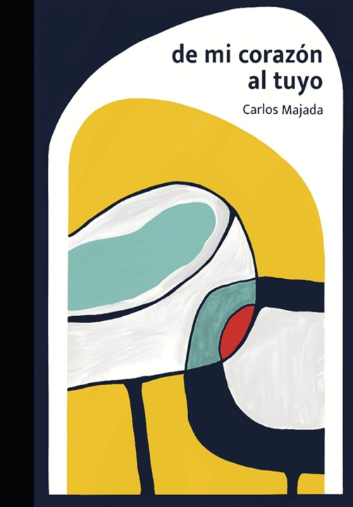 Knjiga de mi corazón al tuyo CARLOS MAJADA